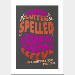 Coffee Spelled Backwards Coffee lover Posters and Art